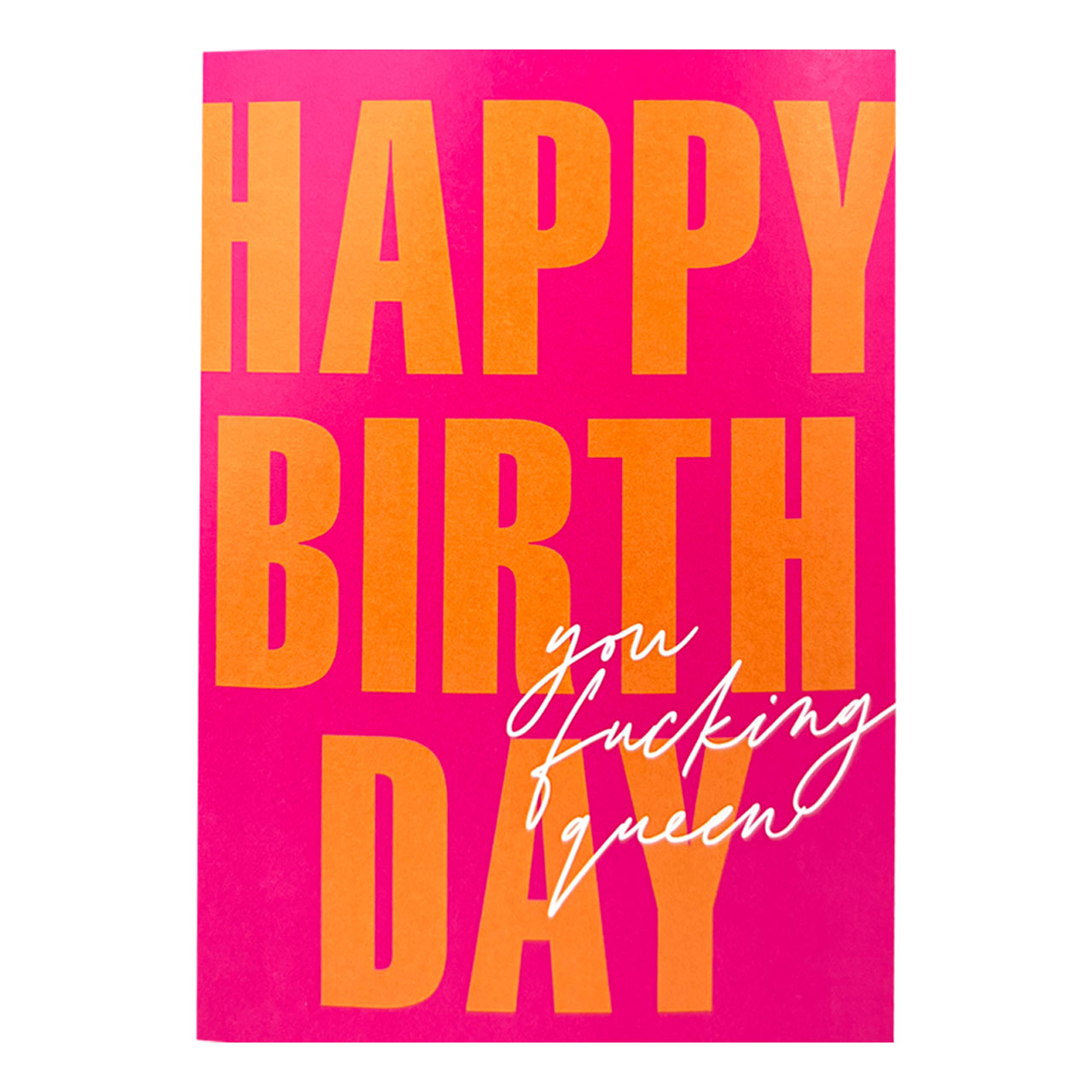 Happy Birthday You Fucking Queen Card 5pkt